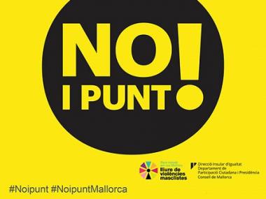 Capdepera se suma a les campanyes ‘No i punt!’ i ‘#Nosiguisase’