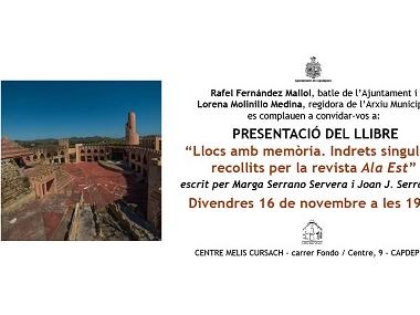 Presentació del llibre "Llocs amb memòria. Indrets singulars recollits per la revista Ala Est"