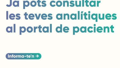 Ja pots consultar les teves analítiques al portal de pacient.