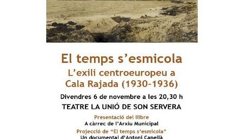 Presentació d‘EL TEMPS S’ESMICOLA, L’EXILI CENTREEUROPEU A CALA RAJADA (1930-1936)’